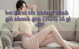 bet168 có tốt không đánh giá nhanh gọn (2026) có gì dở