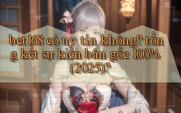 bet168 có uy tín không tổng kết sự kiện bản gốc 100% (2025)