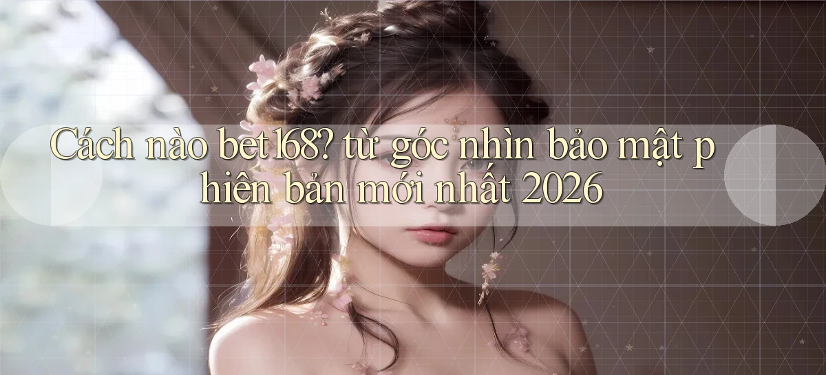 bet168   Ứng Dụng Cập Nhật   Game Tại Việt Nam