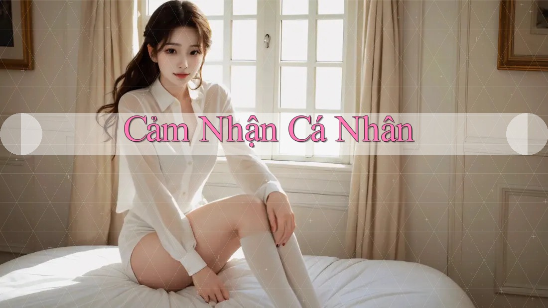 Cảm nhận cá nhân