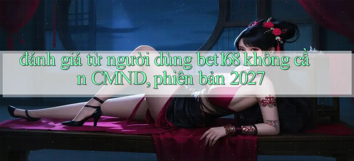 bet168   Ứng Dụng Cập Nhật   Game Tại Việt Nam
