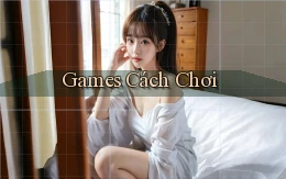 Games Cách chơi
