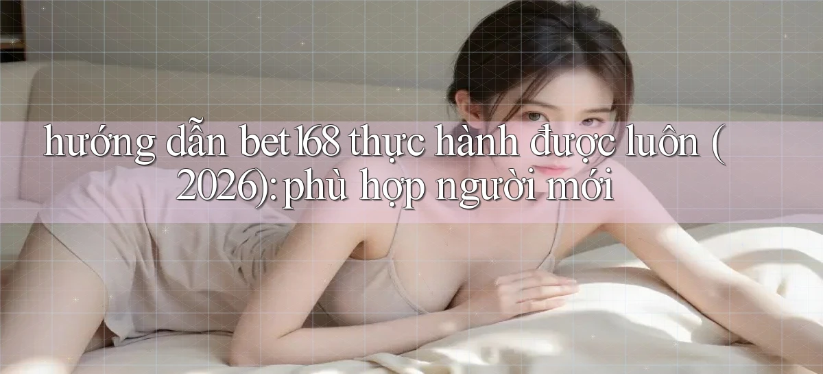 bet168   Ứng Dụng Cập Nhật   Game Tại Việt Nam