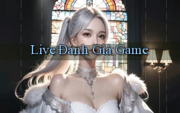 Live Đánh giá game