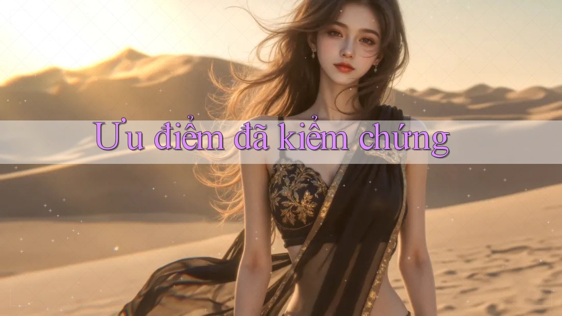 Ưu điểm đã kiểm chứng