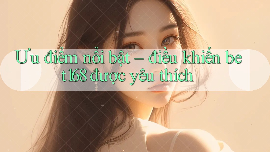 Ưu điểm nổi bật – điều khiến bet168 được yêu thích Ưu điểm nổi bật – điều khiến bet168 được yêu thích